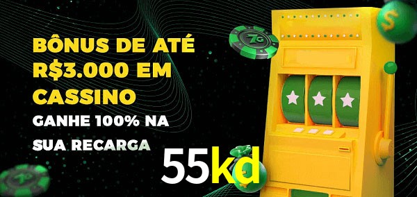55kd melhor bônus de depósito